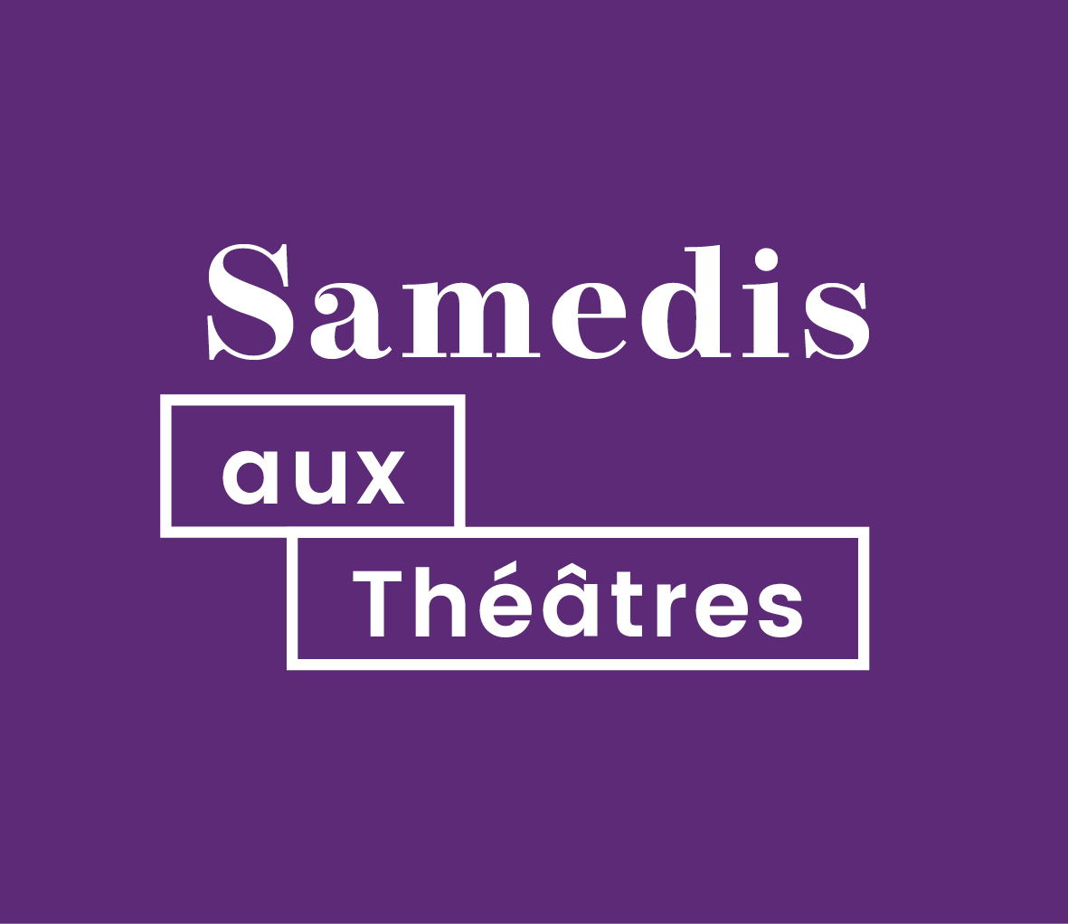 samedi aux Théâtres